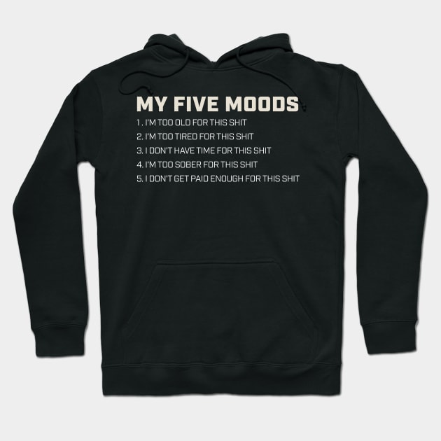 Funny Offensive - My Five Moods Hoodie by Km Singo